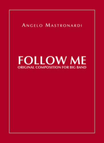 Follow me. Original composition for Big Band