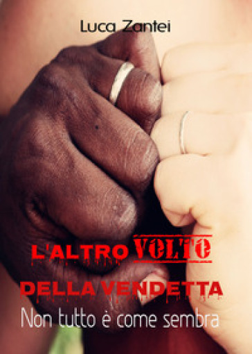 L'altro volto della vendetta. Non è tutto come sembra