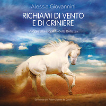RICHIAMI DI VENTO E DI CRINIERE. VIAGGIO