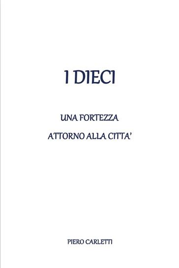 I dieci - Una fortezza attorno alla città