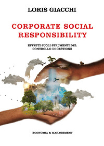 Corporate social responsibility. Effetti sugli strumenti del controllo di gestione