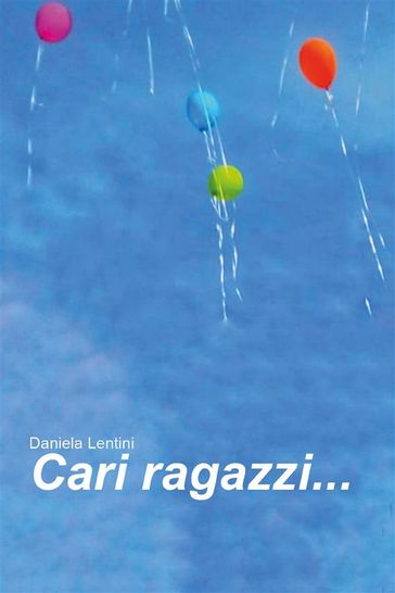 Cari ragazzi...