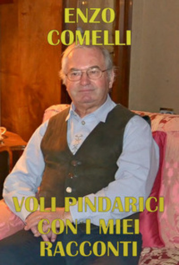 Voli pindarici con i miei racconti