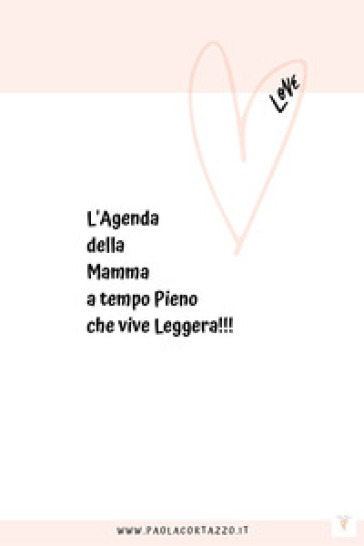 L'agenda della mamma a tempo pieno... che vive leggera!!!