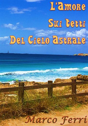 L'amore sui tetti del cielo astrale