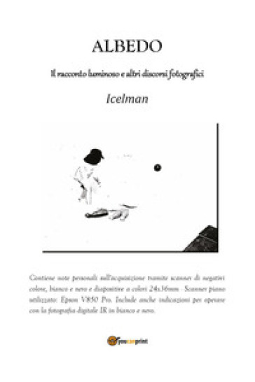 Albedo. Il racconto luminoso e altri discorsi fotografici