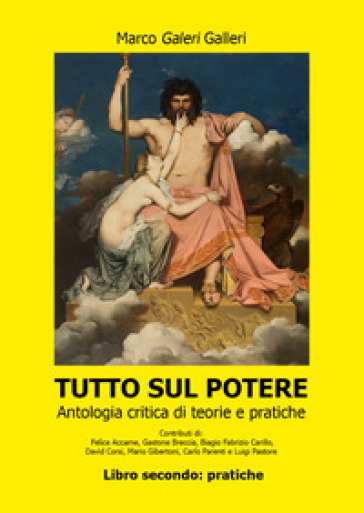 Tutto sul potere. Vol. 2: Pratiche