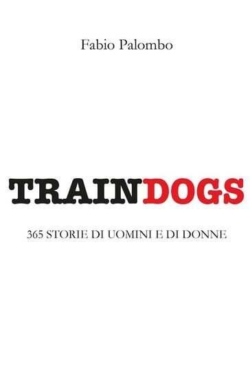 Traindogs - 365 storie di uomini e di donne-0