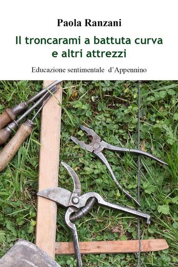Il troncarami a battuta curva e altri attrezzi