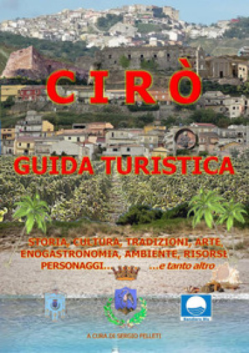 Cirò. Guida turistica