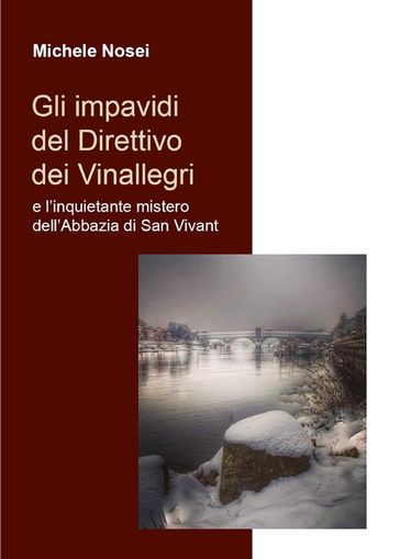 Gli impavidi del Direttivo dei Vinallegri e l'inquietante mistero dell'Abbazia di San Vivant