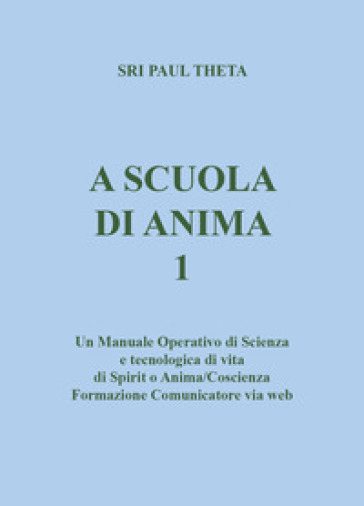 A scuola di anima. Vol. 1