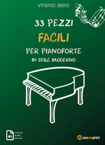 33 pezzi facili per pianoforte in stile moderno. Con tracce audio online
