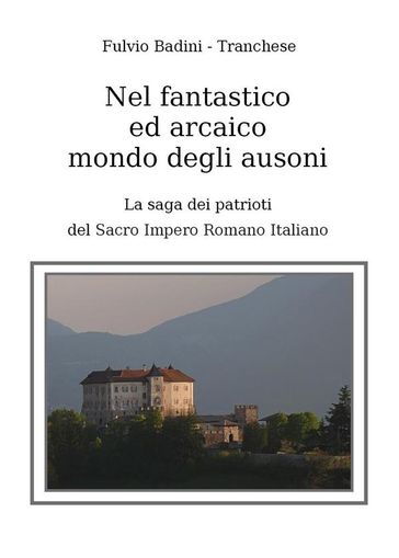 Nel fantastico ed arcaico mondo degli ausoni