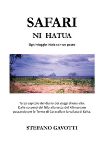 Safari ni hatua. Ogni viaggio inizia con un passo