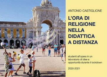 L'ora di religione nella Didattica a Distanza. Studenti all'opera in un laboratorio di idee e di opportunità durante il lockdown