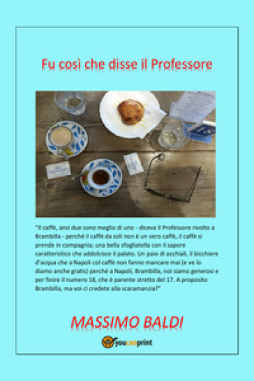 Fu così che disse il Professore