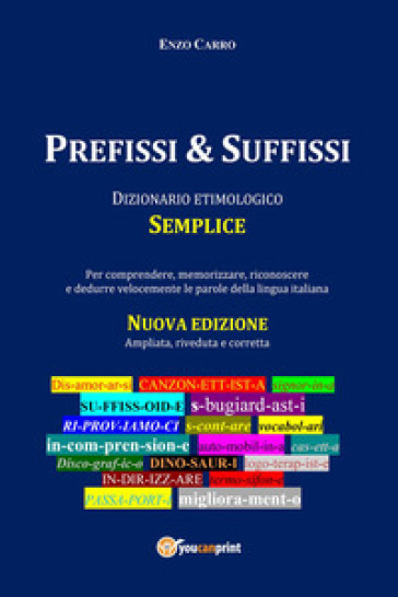 Prefissi &amp; suffissi. Nuova ediz.