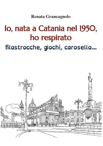 Io, nata a Catania nel 1950,