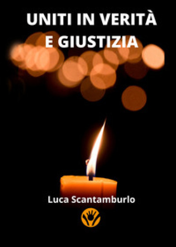 Uniti in verità e giustizia