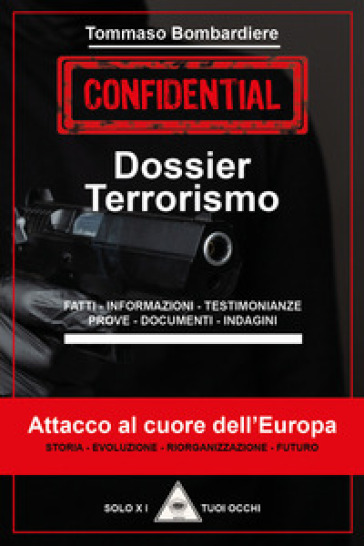 Dossier terrorismo. Attacco al cuore dell'Europa