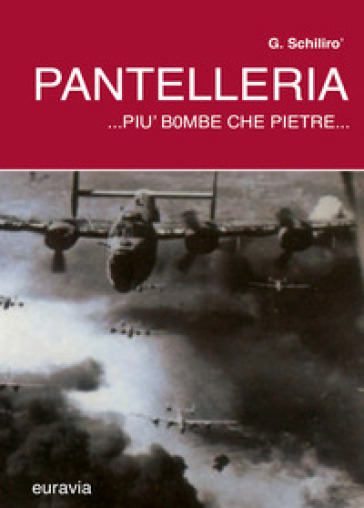 Pantelleria... più bombe che pietre...