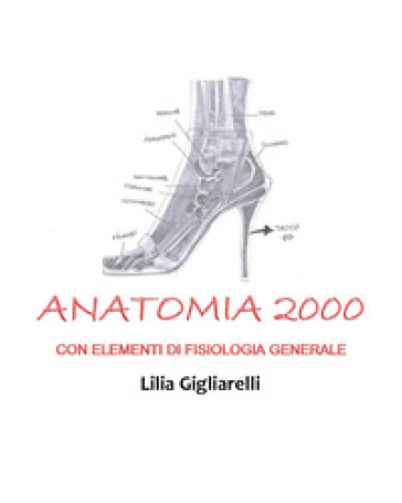 Anatomia 2000. Con elementi di fisiologia generale