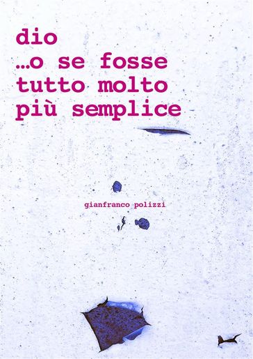 dio ...o se fosse tutto molto più semplice