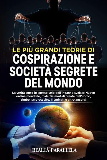 Le più grandi teorie di cospirazione e società segrete del mondo