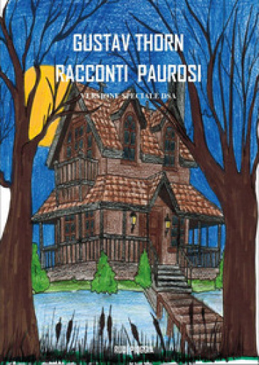 Racconti paurosi. Per DSA