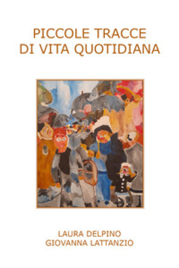 Piccole tracce di vita quotidiana