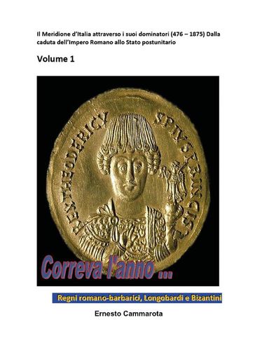 Regni romano-barbarici, Longobardi e Bizantini. Il Meridione d'Italia dalla caduta dell'impero romano all'Italia postunitaria