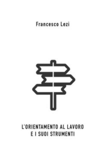 L'orientamento al lavoro e i suoi strumenti