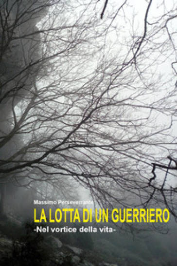 La lotta di un guerriero