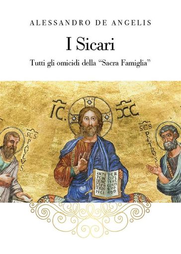 I Sicari - Tutti gli omicidi della "Sacra Famiglia"
