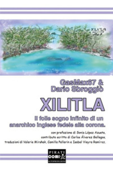 Xilitla. Il folle sogno infinito di un anarchico inglese fedele alla corona