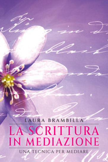 La scrittura in mediazione. Una tecnica per mediare