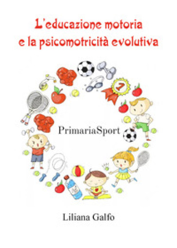 L'educazione motoria e la psicomotricità evolutiva