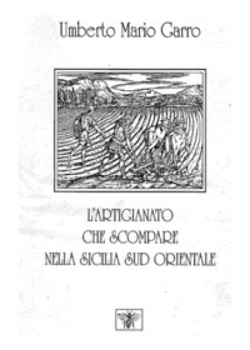 L'artigianato che scompare nella Sicilia sud orientale