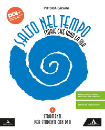 Salto nel tempo. Storie che sono la tua. Strumenti per studenti con DSA. Per la Scuola media. Con e-book. Con espansione online. Vol. 1