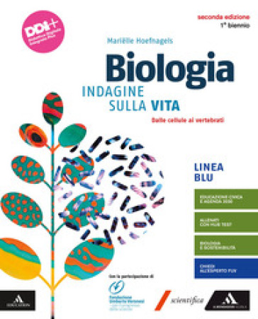 Biologia. Indagine sulla vita. Ediz. blu. Dalle cellule ai vertebrati. Per il 1° biennio dei Licei e gli Ist. magistrali. Con e-book. Con espansione online