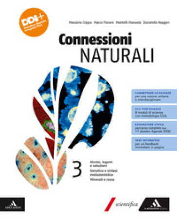 Connessioni naturali. Per le Scuole superiori. Con e-book. Con espansione online. Vol. 3: Atomo, legami e soluzioni. Genetica e sintesi evoluzionistic