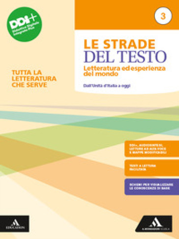 Le strade del testo. Letteratura ed esperienza del mondo. Tutta la letteratura che serve. Per le Scuole superiori. Con e-book. Con espansione online.