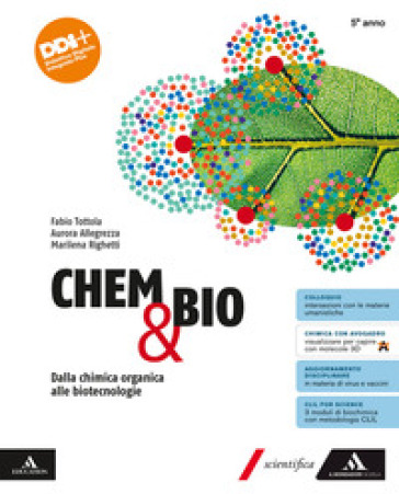Chem &amp; Bio. Dalla chimica organica alle biotecnologie. Per il 5° anno delle Scuole superiori. Con e-book. Con espansione online