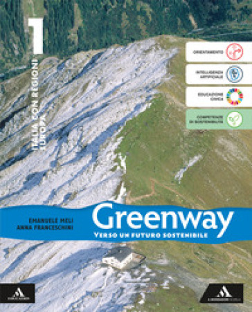 Greenway. Con Regioni, Europa e Atlante. Per la Scuola media. Con e-book. Con espansione online. Vol. 1: Italia