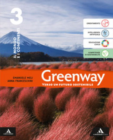 Greenway. Con Atlante. Per la Scuola media. Con e-book. Con espansione online. Vol. 3: Il mondo e i continenti