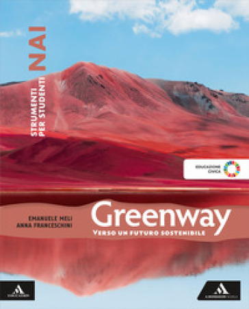 Greenway. Strumenti per studenti NAI. Per la Scuola media. Con e-book. Con espansione online