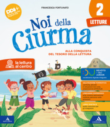 Noi della ciurma. Con Letture, Grammatica Scrittura, Storia Geografia Scienze Tecnologia, Matematica, Tabelline. Per la Scuola elementare. Con e-book. Con espansione online. Vol. 2