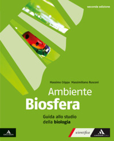 Ambiente biosfera. Guida allo studio della biologia. Per gli Ist. tecnici e professionali. Con e-book. Con espansione online