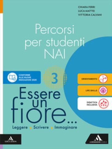 Essere un fiore. Non italofoni 3. Per la Scuola media. VOL. 3. Con e-book. Con espansione online